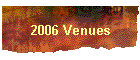 2006 Venues