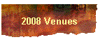 2008 Venues